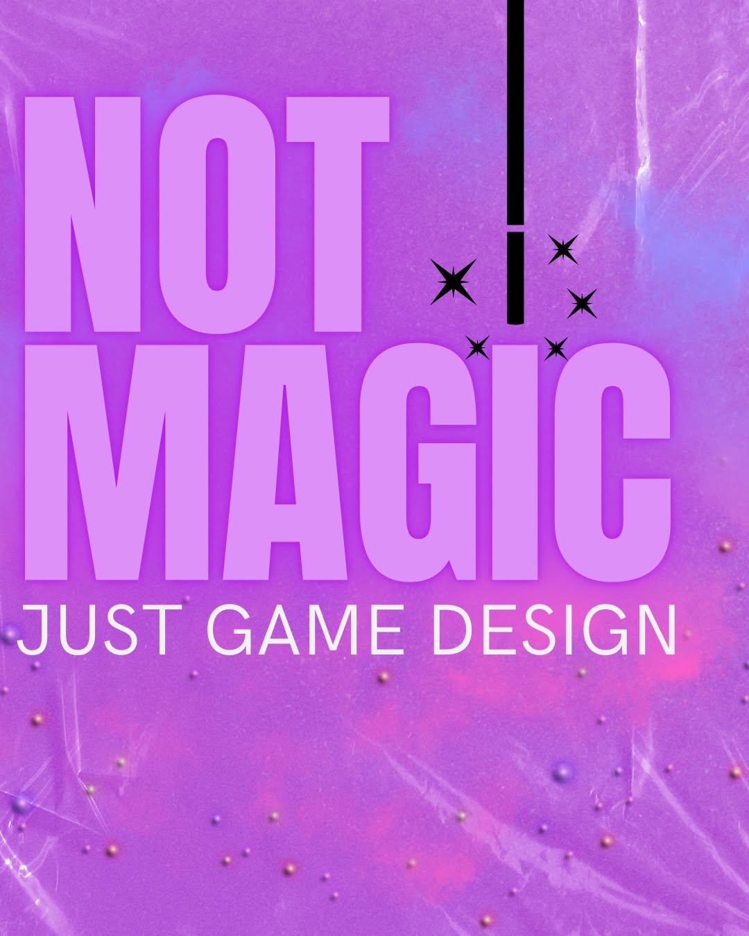 Not magic, just game design