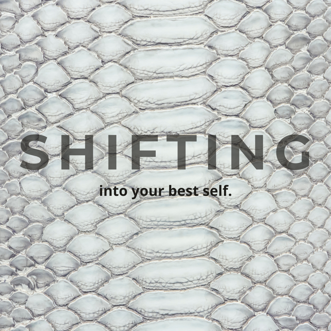 Shifting, into your best self